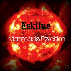 Eskilus : Manmade Perdition